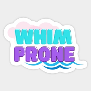 Whim Prone Sticker